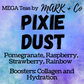 MEGA - Pixie Dust